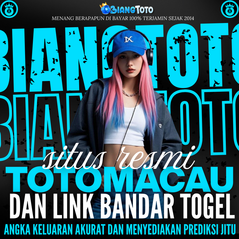 BIANGTOTO 🛰️ Bandar Togel Online & Togel 4D Resmi Terbesar dan Ter-akurat